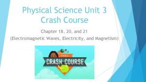 Physical Science Unit 3 Crash Course Chapter 18