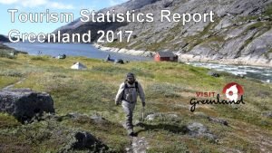 Tourism Statistics Report Greenland 2017 1 Table of