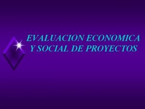 EVALUACION ECONOMICA Y SOCIAL DE PROYECTOS TIPOS DE