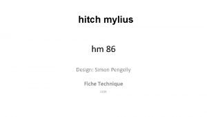 hitch mylius hm 86 Design Simon Pengelly Fiche