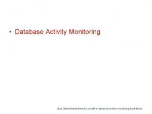 Database Activity Monitoring https store theartofservice comthedatabaseactivitymonitoringtoolkit html