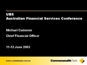 UBS Australian Financial Services Conference Michael Cameron Chief