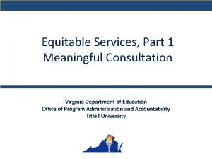 Equitable Services Part 1 Meaningful Consultation Virginia Department