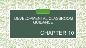 Developmental classroom guidance specialist as a counselor