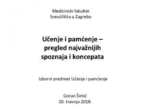 Medicinski fakultet Sveuilita u Zagrebu Uenje i pamenje