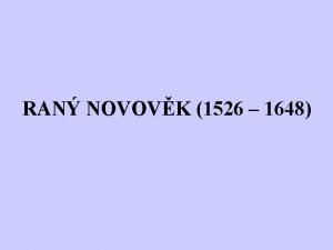 RAN NOVOVK 1526 1648 Vroba zbo Ve stedovku