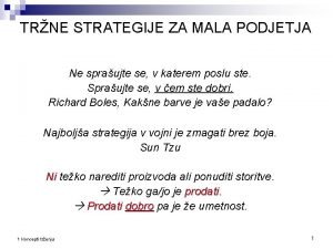 TRNE STRATEGIJE ZA MALA PODJETJA Ne spraujte se