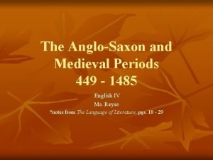 The AngloSaxon and Medieval Periods 449 1485 English