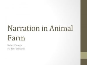 Who is the narrator of animal farm Who is the narrator of animal farm
