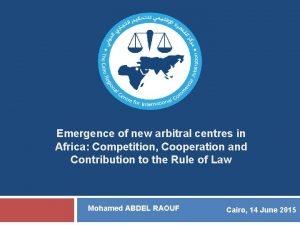 Emergence of new arbitral centres in Africa Competition