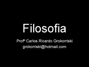 Filosofia Prof Carlos Ricardo Grokorriski grokorriskihotmail com MITO