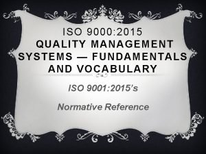 Quality management systems fundamentals and vocabulary