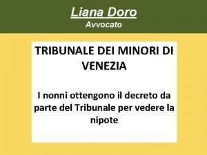 Liana Doro Avvocato TRIBUNALE DEI MINORI DI VENEZIA