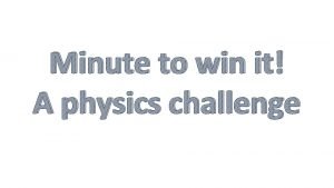 Minute to win it physics games