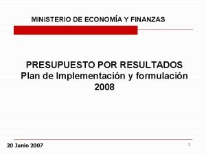 MINISTERIO DE ECONOMA Y FINANZAS PRESUPUESTO POR RESULTADOS