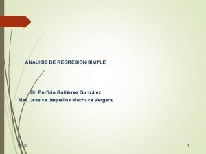 ANALISIS DE REGRESION SIMPLE Dr Porfirio Gutirrez Gonzlez