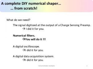 A complete DIY numerical shaper from scratch What