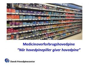 Medicinoverforbrugshovedpine