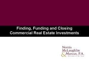 Finding Funding and Closing Commercial Real Estate Investments