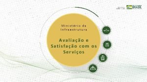 Ministrio da Infraestrutura Avaliao e Satisfao com os