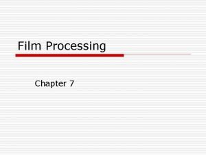 Manual film processing steps