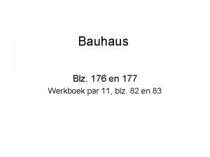 Bauhaus Blz 176 en 177 Werkboek par 11