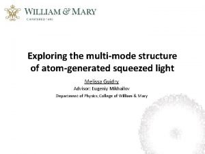 Exploring the multimode structure of atomgenerated squeezed light