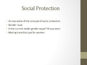 Social Protection An overwiew of the concept of