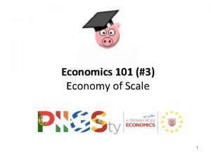Economy of scale