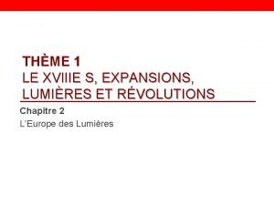 THME 1 LE XVIIIE S EXPANSIONS LUMIRES ET