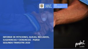 INFORME DE PETICIONES QUEJAS RECLAMOS SUGERENCIAS Y DENUNCIAS