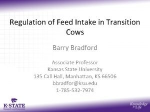 Regulation of Feed Intake in Transition Cows Barry