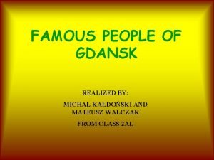 Famous people from gdansk