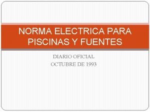 NORMA ELECTRICA PARA PISCINAS Y FUENTES DIARIO OFICIAL