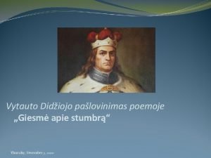 Vytauto Didiojo palovinimas poemoje Giesm apie stumbr Thursday