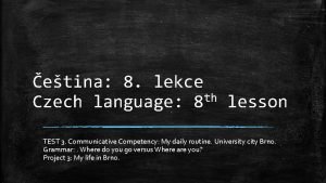 etina 8 lekce th Czech language 8 lesson