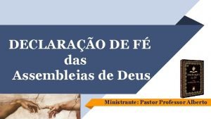 DECLARAO DE F das Assembleias de Deus Ministrante