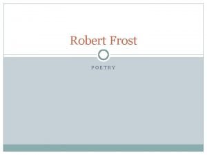 What aspect of robert frost's poetry breaks from tradition?