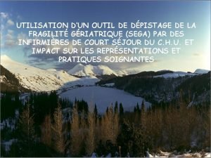 UTILISATION DUN OUTIL DE DPISTAGE DE LA FRAGILIT