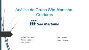 Anlise do Grupo So Martinho Credores Andrew Normanton