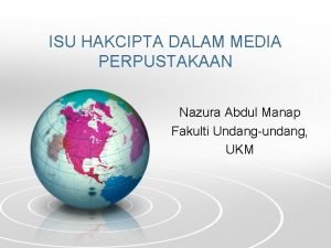 ISU HAKCIPTA DALAM MEDIA PERPUSTAKAAN Nazura Abdul Manap