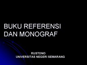 BUKU REFERENSI DAN MONOGRAF RUSTONO UNIVERSITAS NEGERI SEMARANG