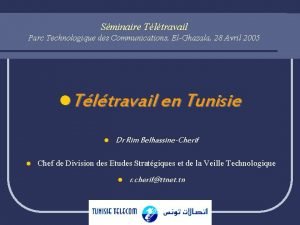 Sminaire Tltravail Parc Technologique des Communications ElGhazala 28