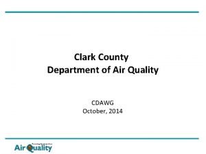 Clark County Department of Air Quality CDAWG October