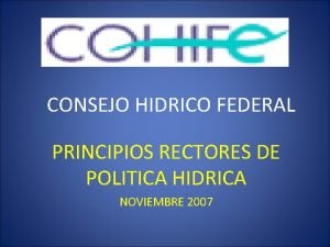 CONSEJO HIDRICO FEDERAL PRINCIPIOS RECTORES DE POLITICA HIDRICA