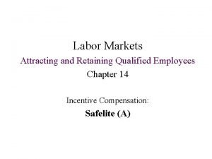 Labor Markets Attracting and Retaining Qualified Employees Chapter