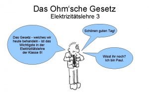 Das Ohmsche Gesetz Elektrizittslehre 3 Schnen guten Tag