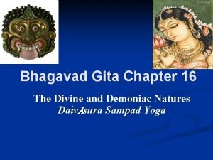 Bhagavad Gita Chapter 16 The Divine and Demoniac
