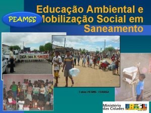 Educao Ambiental e Mobilizao Social em Saneamento Fotos