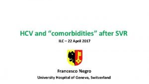 HCV and comorbidities after SVR ILC 22 April